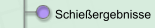 Schie&szlig;ergebnisse